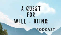 A-Quest-For-Well-Being-Podcast-Banner